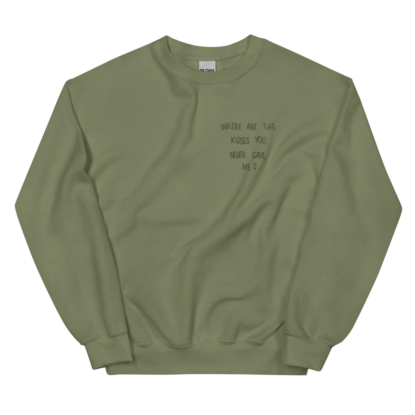 Kisses You Never Gave Me Sweatshirt